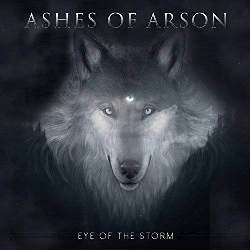 Ashes Of Arson : Eye of the Storm